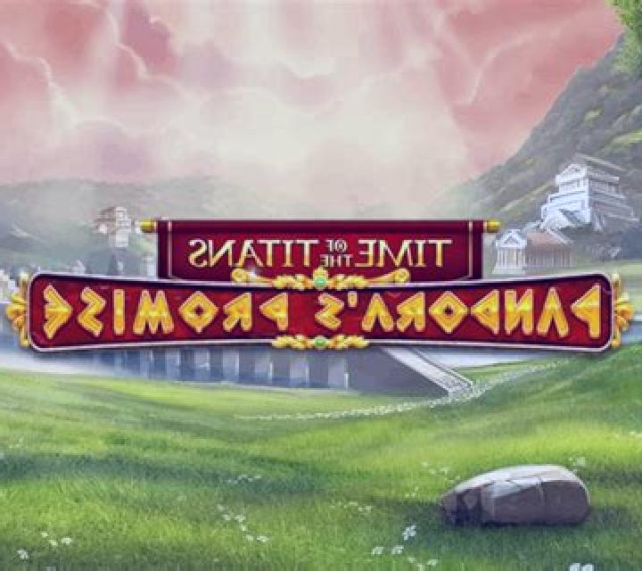 Time of the Titans - Pandora s Promise slot