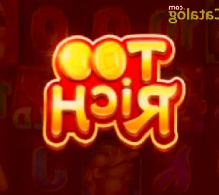 Too Rich slot
