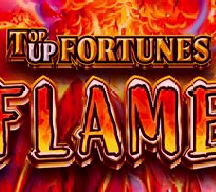 Top Up Fortunes Flame slot machine