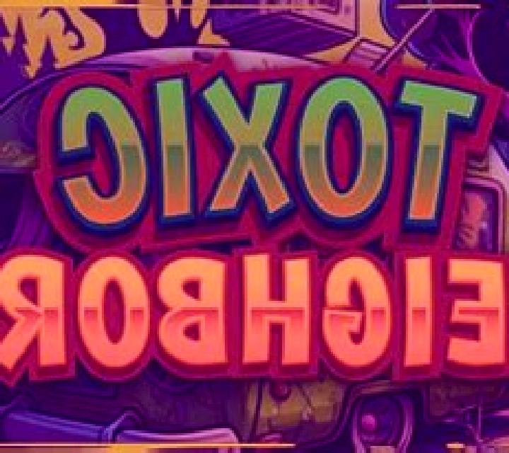Toxic Neighbors slot machine