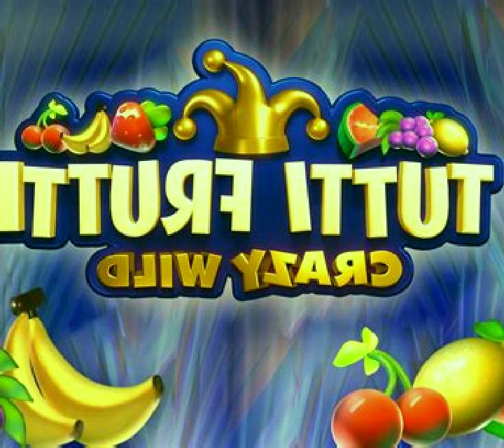 Tutti Frutti Crazy Wild slot