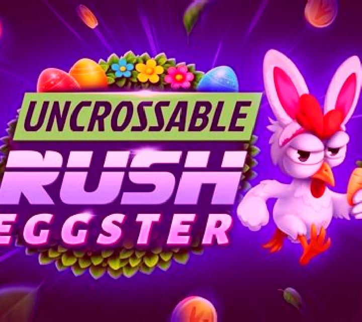 Uncrossable Rush Eggster online slot
