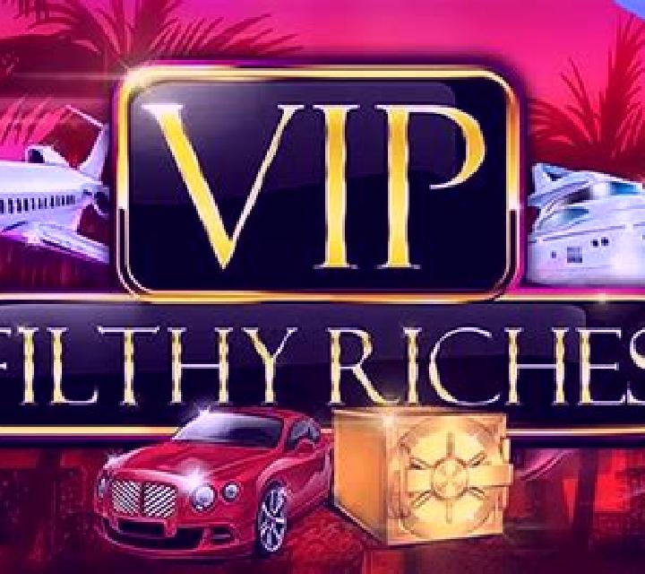 VIP Filthy Riches online slot