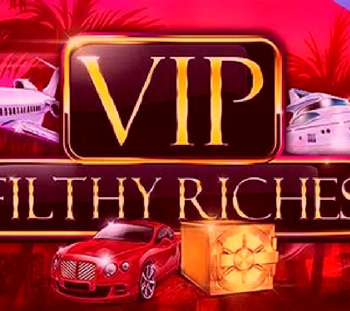 VIP Filthy Riches slot machine