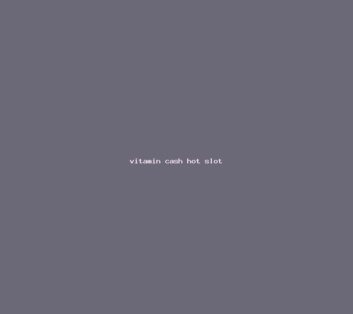Vitamin Cash Hot slot