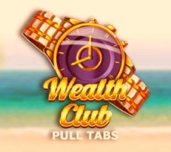 Wealth Club (Pull Tabs) slot
