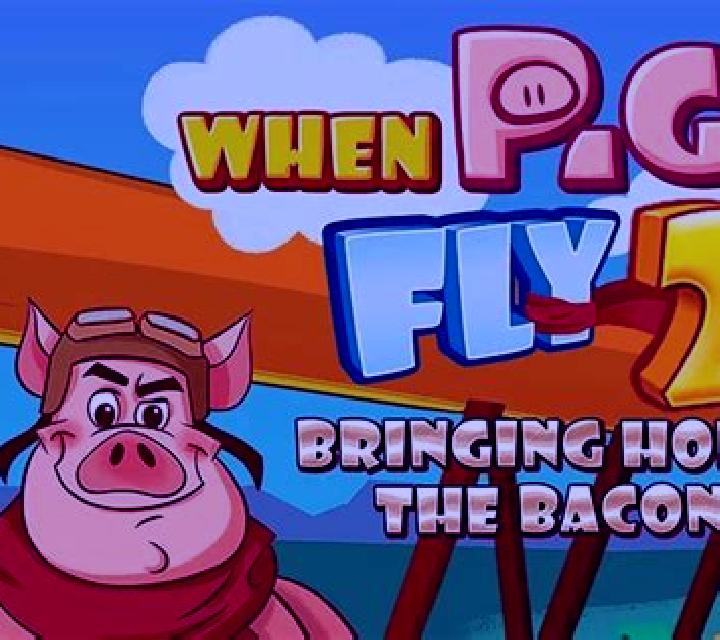When Pigs Fly 2: Bringing Home the Bacon slot