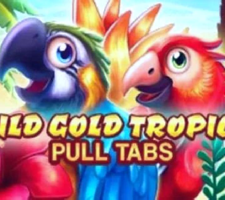 Wild Gold Tropics (Pull Tabs) online slot