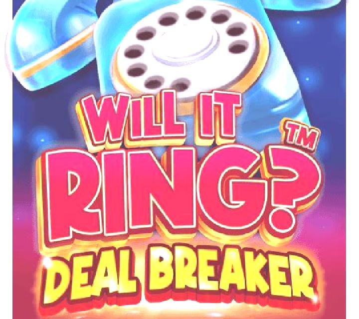 Will it Ring? Deal Breaker online slot