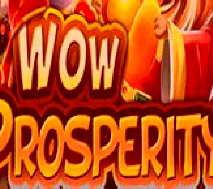 Wow Prosperity slot machine