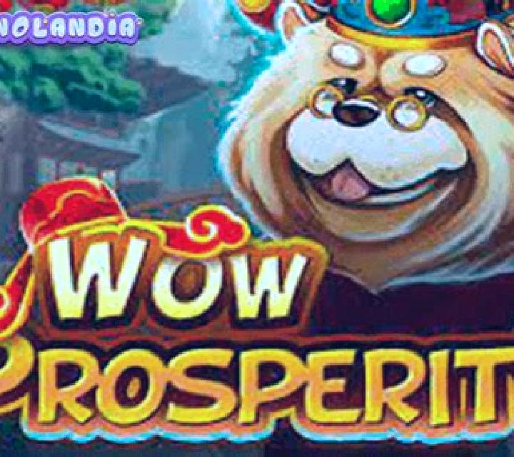 Wow Prosperity slot