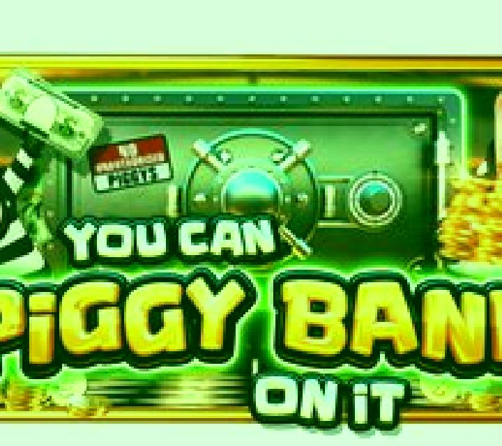 You Can Piggy Bank on It slot